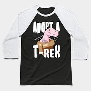 Adopt a T-rex Baseball T-Shirt